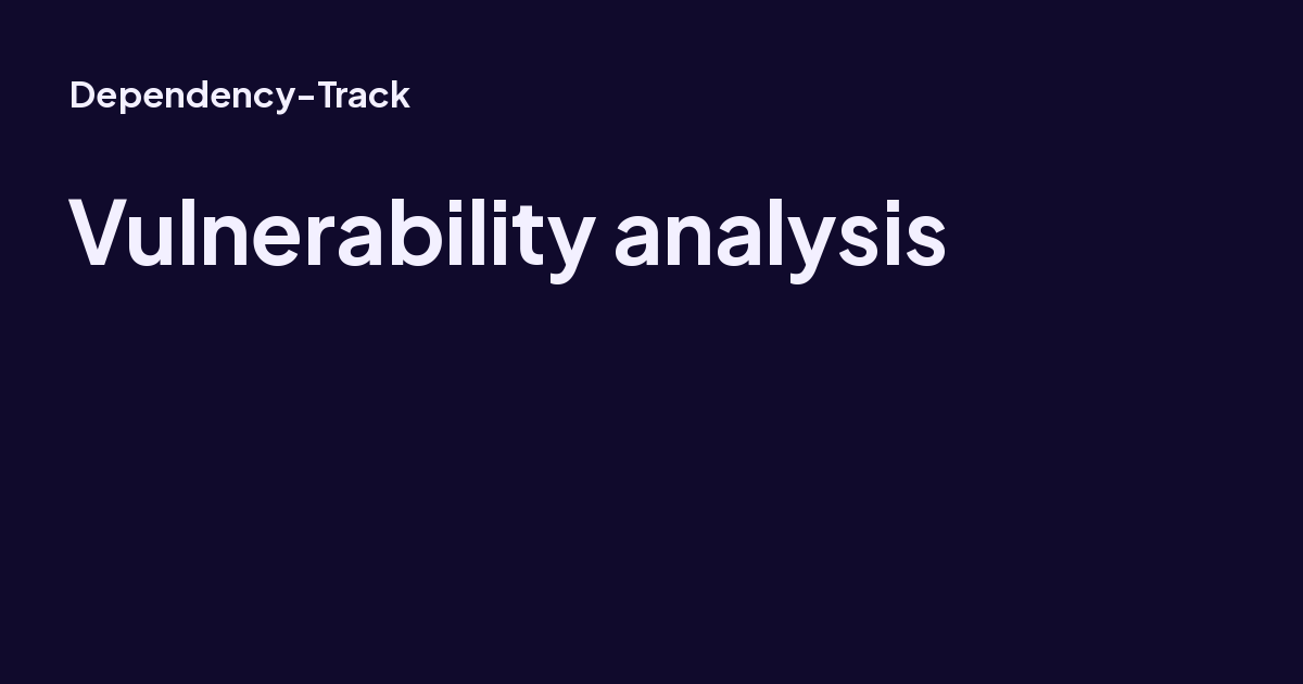 Vulnerability analysis - Dependency-Track