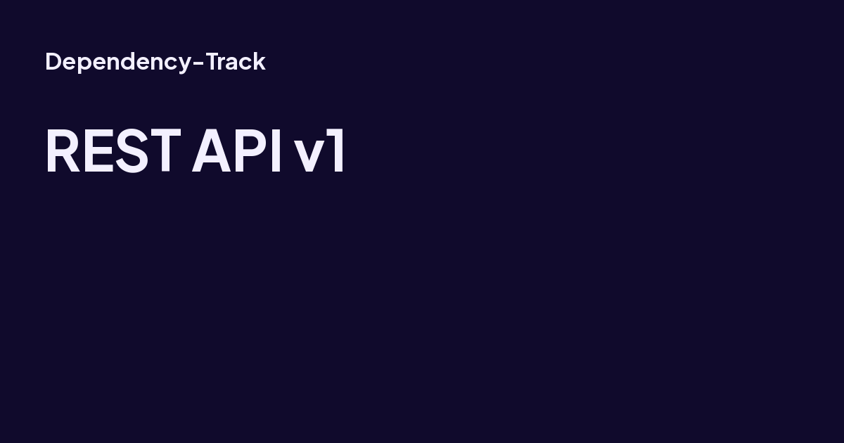 REST API v1 - Dependency-Track