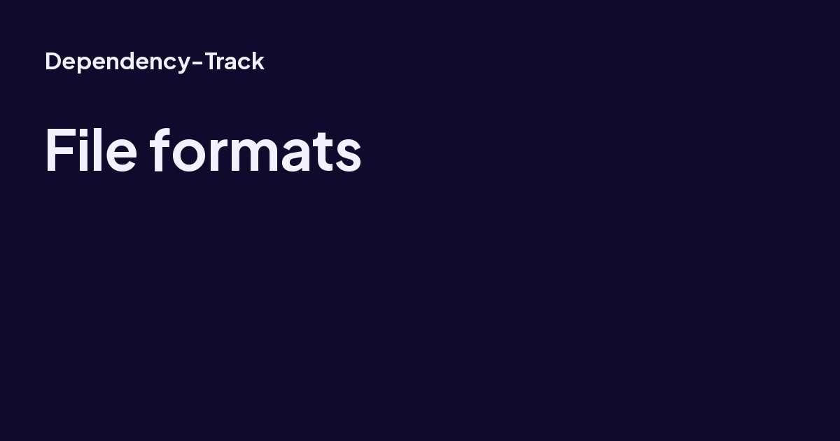 File formats - Dependency-Track